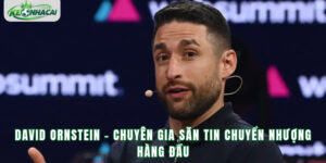 David Ornstein - Chuyên Gia Săn Tin Chuyển Nhượng Hàng Đầu