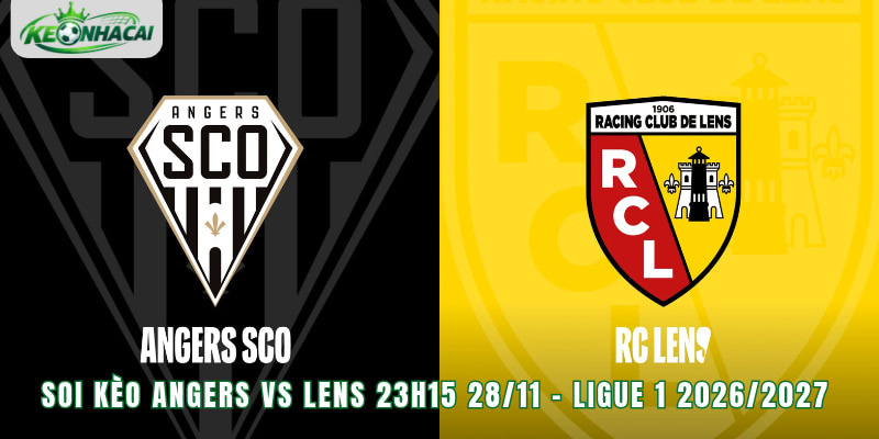 Soi Kèo Angers Vs Lens 23h15 28/11 - Ligue 1 2026/2027 
