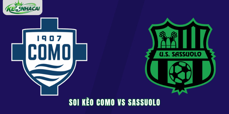 Soi kèo Como vs Sassuolo 20h00 24/10 - Serie A 2026/27