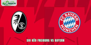 Soi kèo Freiburg vs Bayern 23h30 25/10 - Bundesliga 2026/27