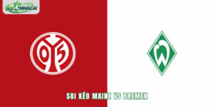 Soi kèo Mainz vs Bremen 20h30 24/10 - Bundesliga 2026/27