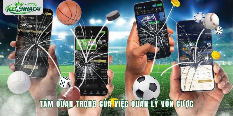 Tầm quan trọng của việc quản lý vốn cược