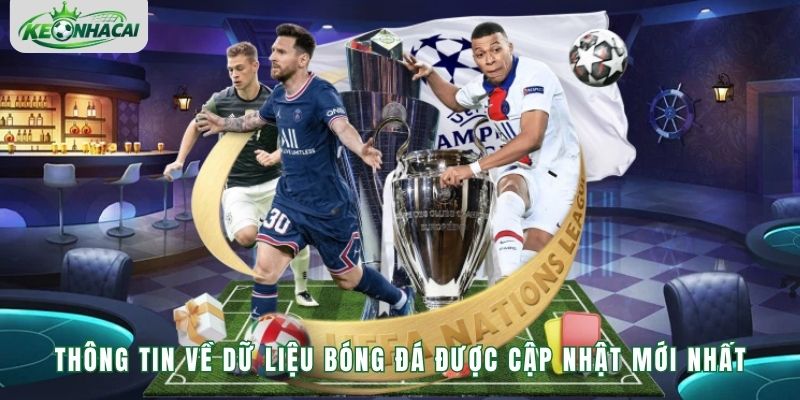 Thông tin về dữ liệu bóng đá được cập nhật mới nhất
