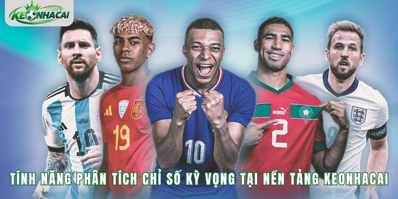 Tính năng phân tích chỉ số kỳ vọng tại nền tảng Keonhacai