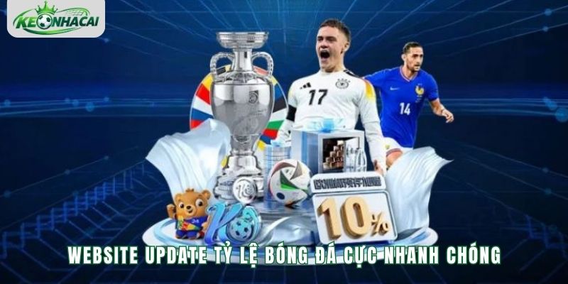 Website update tỷ lệ bóng đá cực nhanh chóng